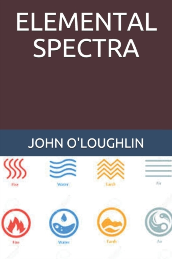 Elemental Spectra av John O'Loughlin (Paperback)