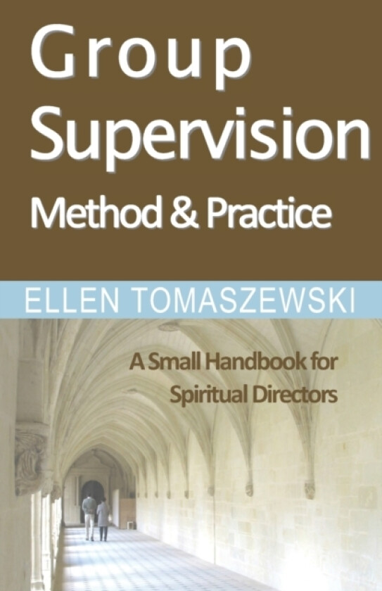Group Supervision Method and Practice av Ellen M Tomaszewski (Paperback)