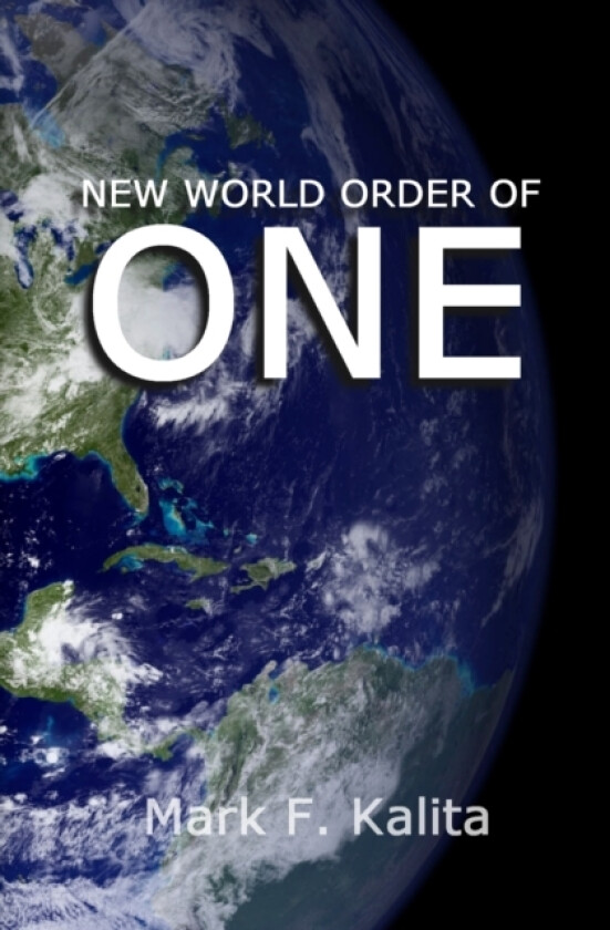 New World Order of One av Mark F Kalita (Paperback)