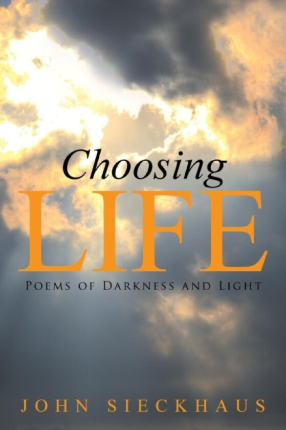 Choosing Life av John Sieckhaus (Paperback)