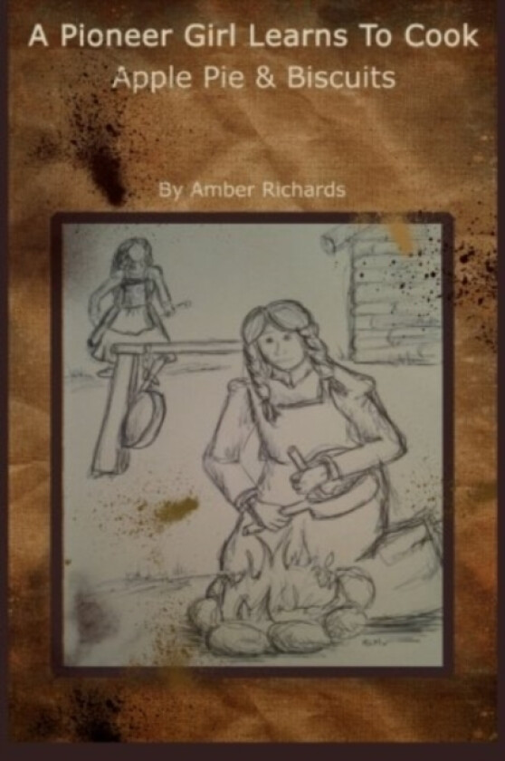 A Pioneer Girl Learns to Cook av Amber Richards (Paperback)
