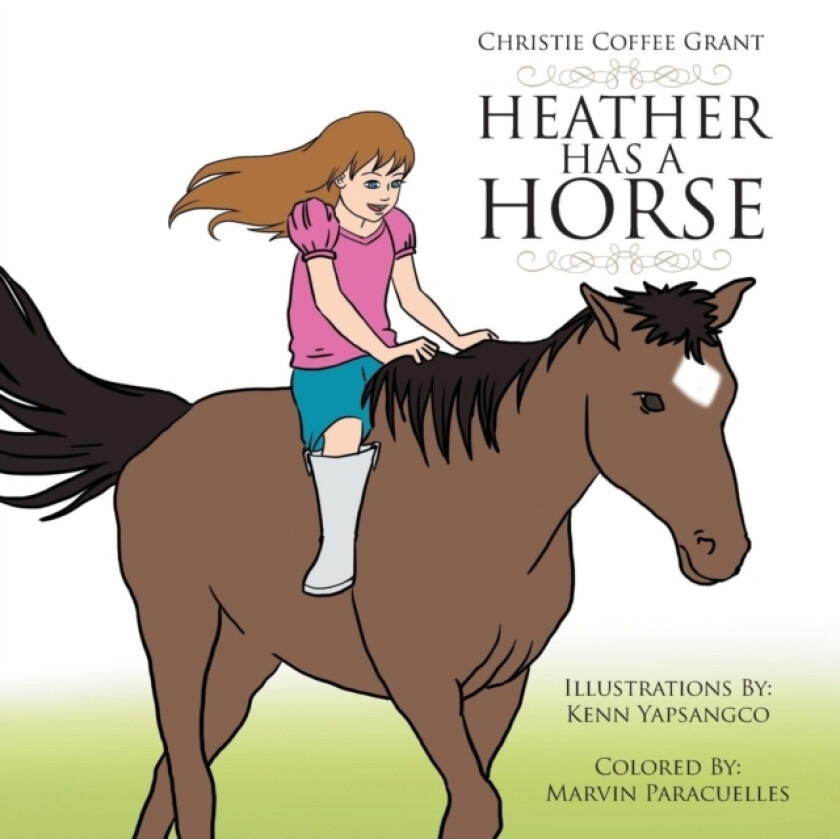Heather Has a Horse av Christie Coffee Grant (Paperback)