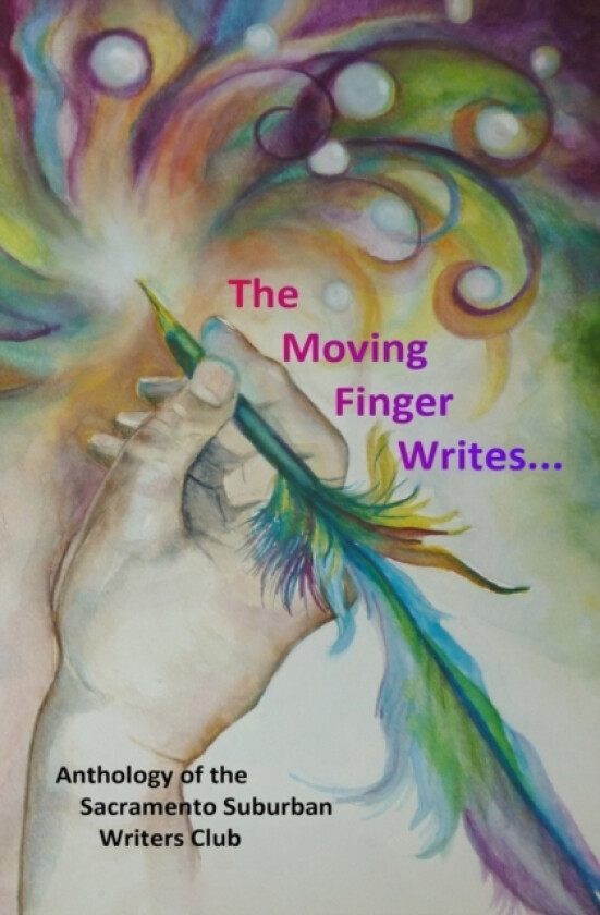 The Moving Finger Writes... av Sacramento S Writers (Paperback)