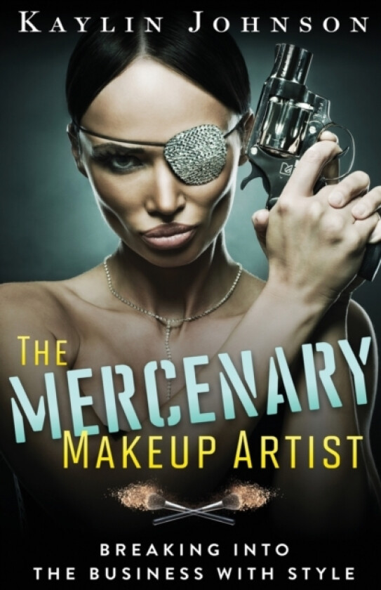 The Mercenary Makeup Artist av Kaylin Johnson (Paperback)