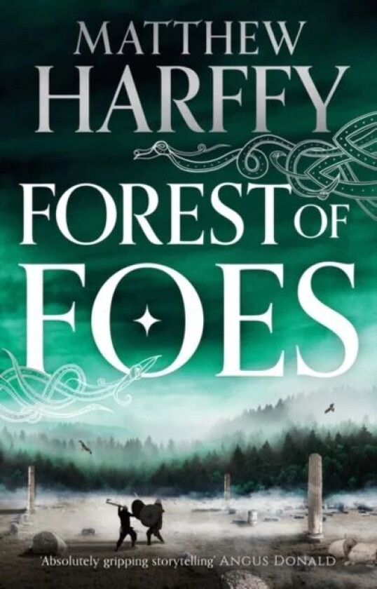 Forest of Foes av Matthew Harffy