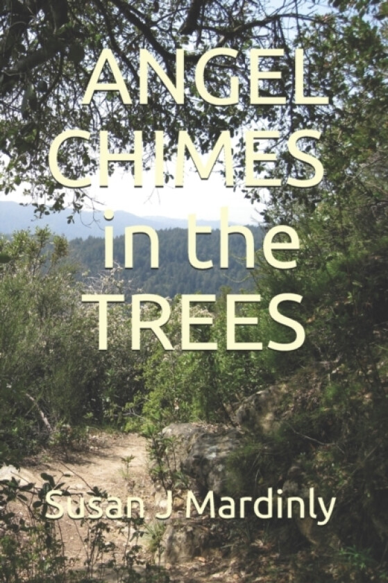 Angel Chimes in the Trees av Susan J Mardinly (Paperback)