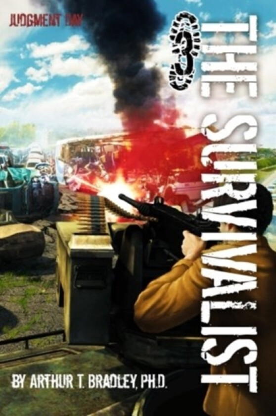 The Survivalist (Judgment Day) av Arthur T Bradley (Paperback)