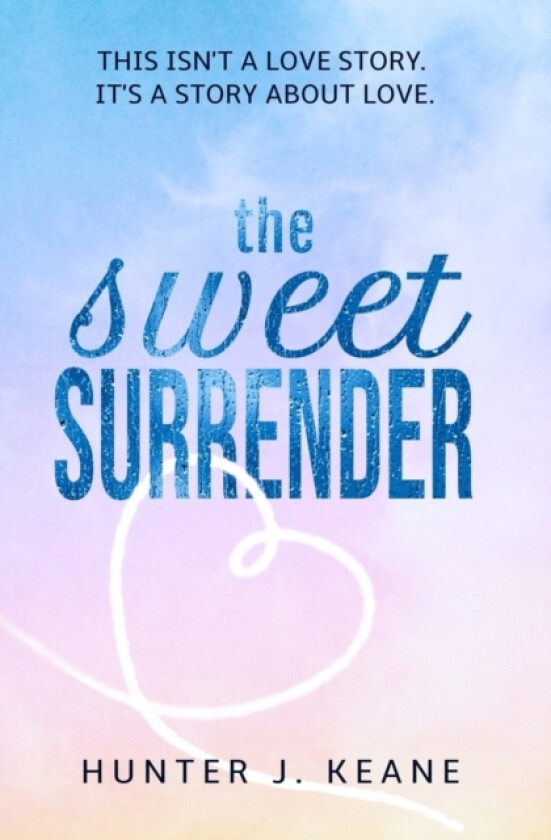 The Sweet Surrender av Hunter J Keane (Paperback)