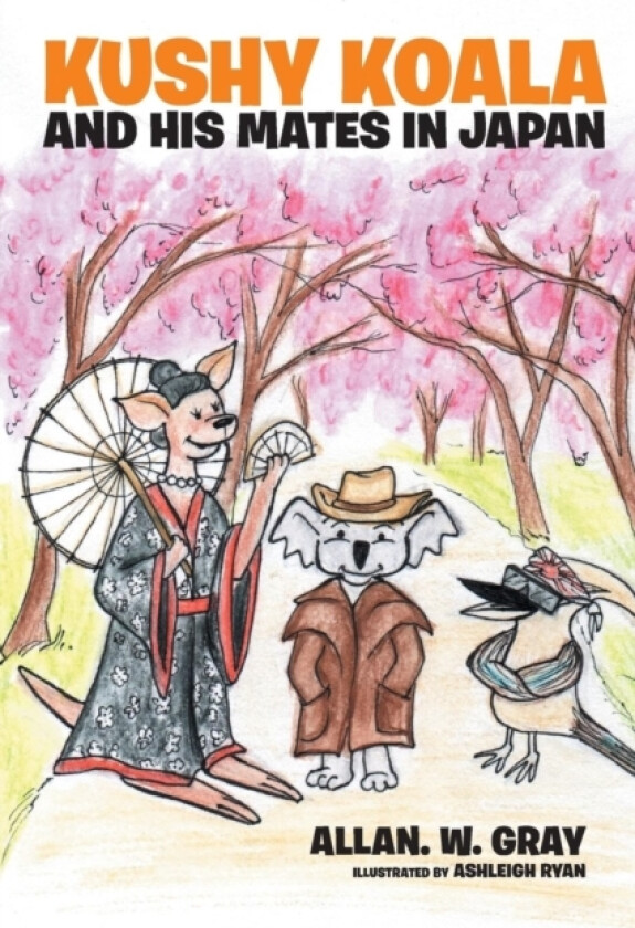 Kushy Koala and His Mates In Japan av Allan W Gray (Paperback)