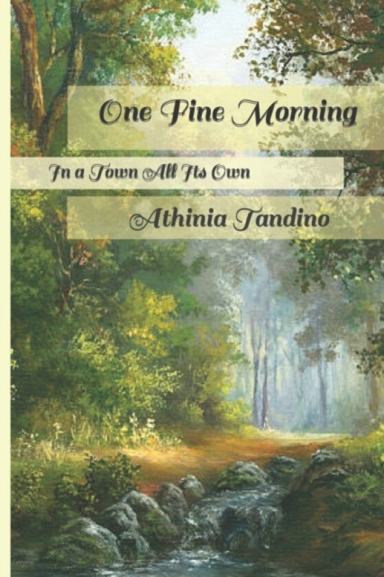 One Fine Morrning, In a Town All Its Own av Athinia Tandino (Paperback)
