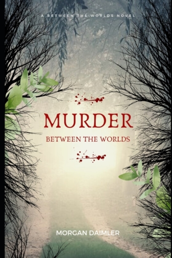 Murder Between the Worlds av Morgan Author of Irish Paganism Daimler (Paperback)