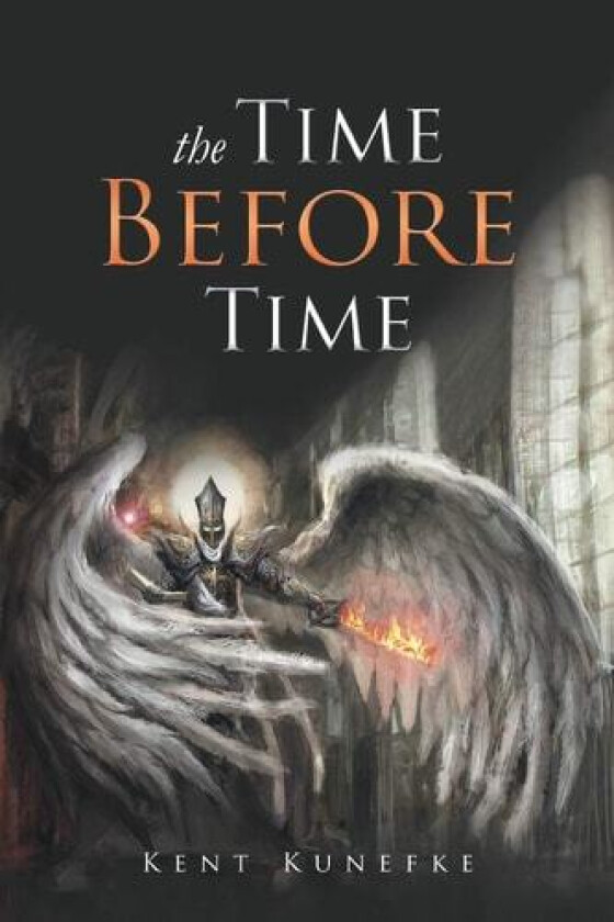 The Time Before Time av Kent Kunefke (Paperback)