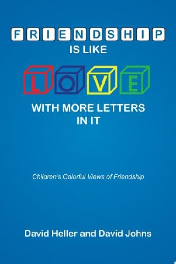 Friendship Is Like Love with More Letters in It av David Heller, David Johns (Paperback)