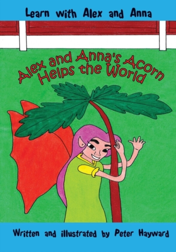 Alex and Anna's Acorn Helps the World av Peter Hayward (Paperback)
