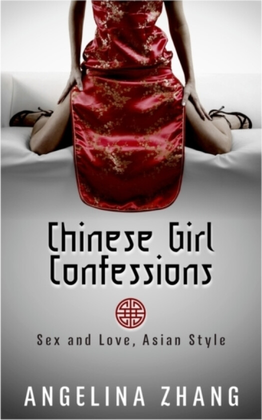 Chinese Girl Confessions av Angelina Zhang (Paperback)