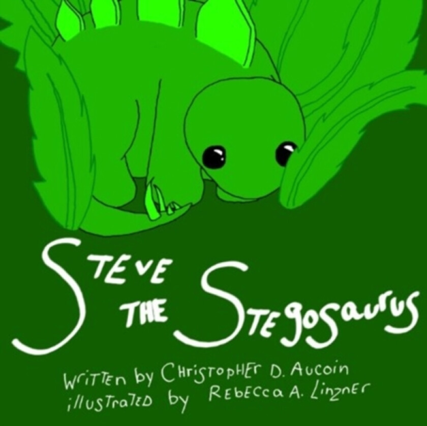 Steve the Stegosaurus av Christopher D Aucoin (Paperback)