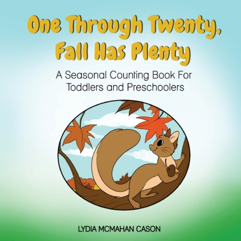 One Through Twenty Fall Has Plenty av Lydia McMahan Cason (Paperback)