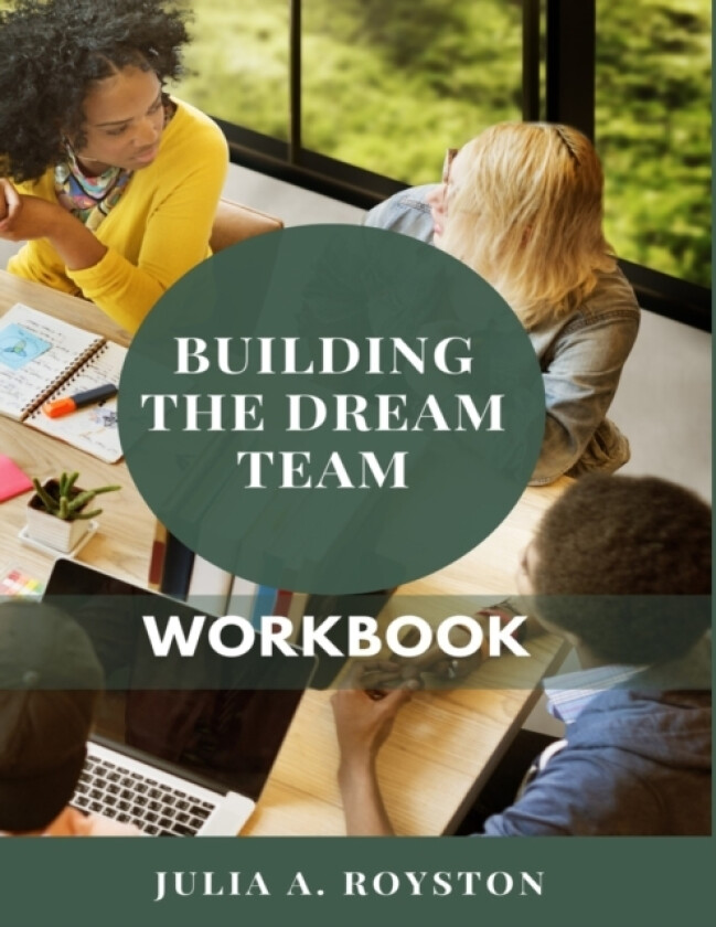 Building the Dream Team Workbook av Julia a Royston (Paperback)