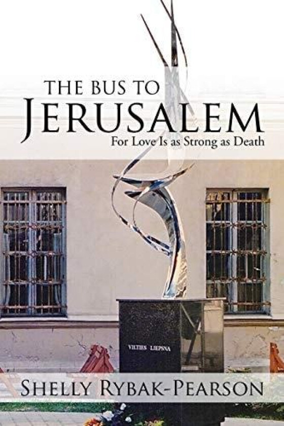 The Bus to Jerusalem: For Love Is as Strong as Death av Shelly Rybak-Pearson (Paperback)