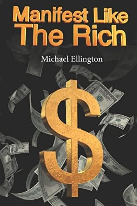 Manifest Like The Rich av Michael Ellington (Paperback)