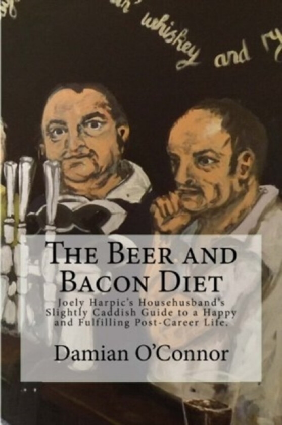 The Beer and Bacon Diet av Damian P O'Connor (Paperback)