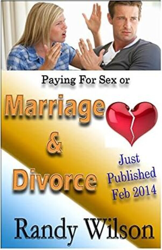 Paying for Sex or Marriage & Divorce av Randy Wilson (Paperback)