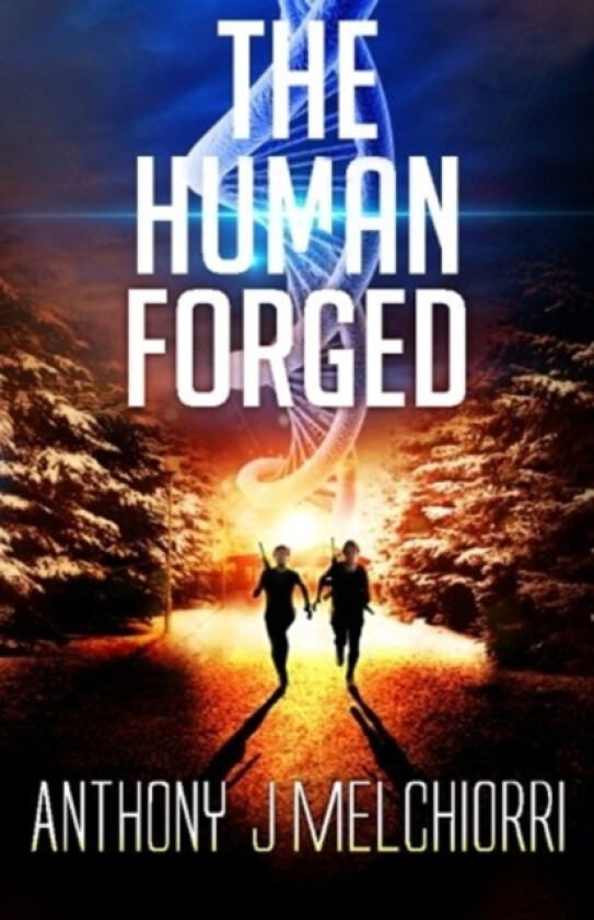 The Human Forged av Anthony J Melchiorri (Paperback)