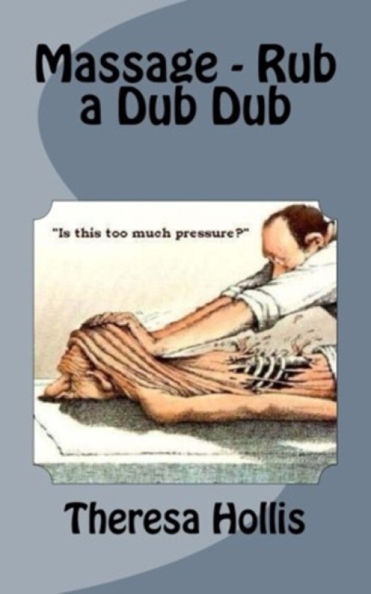 Massage - Rub a Dub Dub av Theresa Hollis (Paperback)