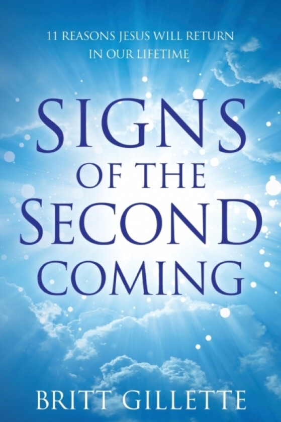 Signs Of The Second Coming av Britt Gillette (Paperback)