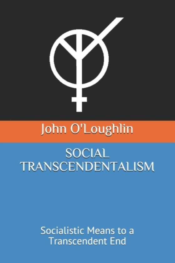 Social Transcendentalism av O'Loughlin John O'Loughlin (Paperback)