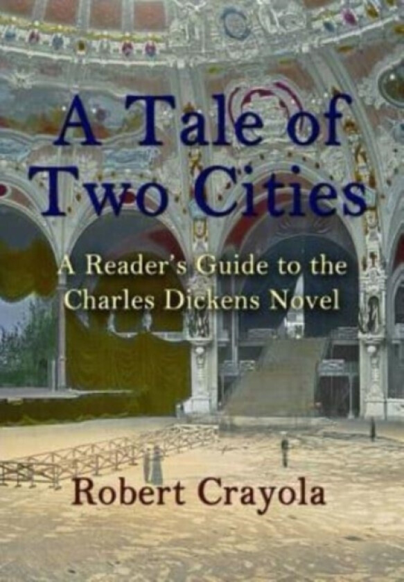 A Tale of Two Cities av Robert Crayola (Paperback)