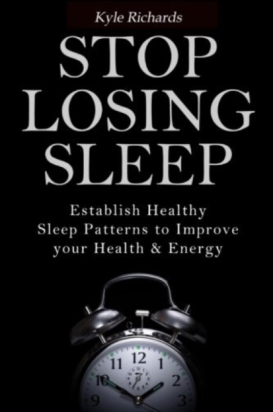 Stop Losing Sleep av Kyle Richards (Paperback)