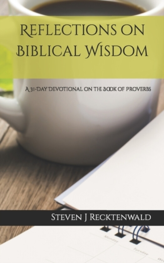 Reflections on Biblical Wisdom av Steven J Recktenwald (Paperback)