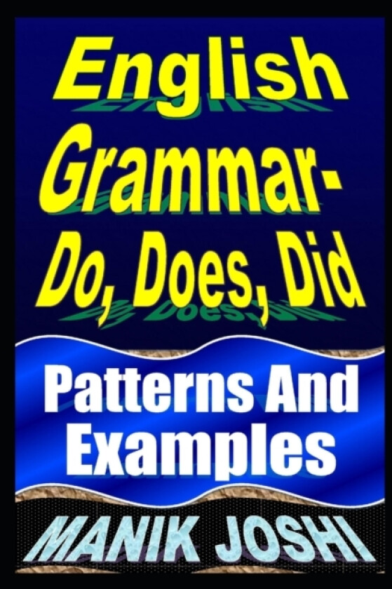 English Grammar- Do, Does, Did av Manik Joshi (Paperback)