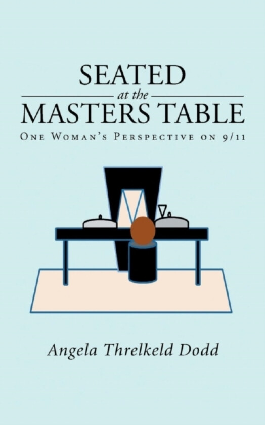 Seated at the Masters Table av Angela Threlkeld Dodd (Paperback)