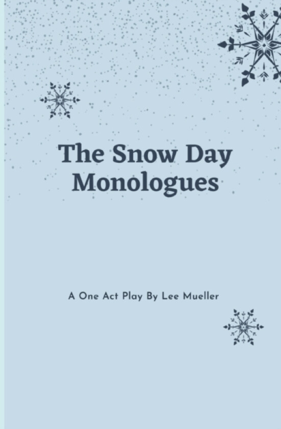 The Snow Day Monologues av Lee Mueller (Paperback)