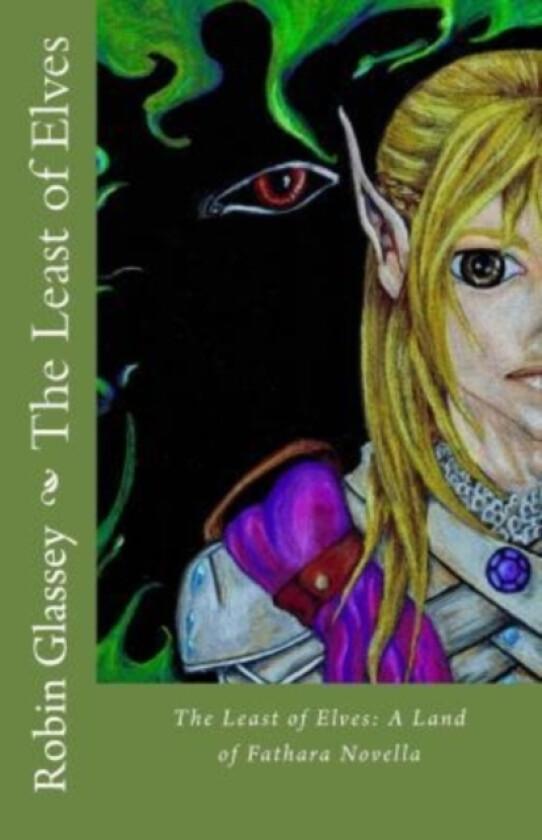 The Least of Elves av Robin E Glassey (Paperback)