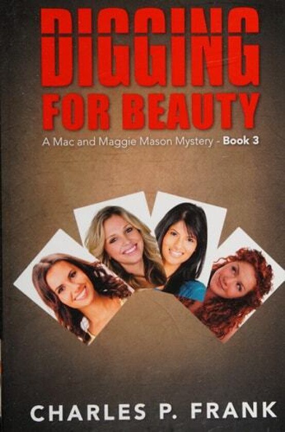 Digging for Beauty av Charles P Frank (Paperback)