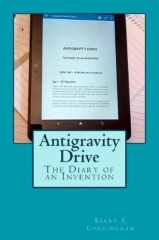 Antigravity Drive - The Diary of an Invention av Barry C Cunningham (Paperback)