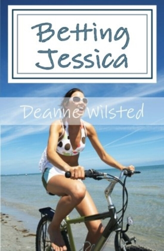 Betting Jessica av Deanne Wilsted (Paperback)
