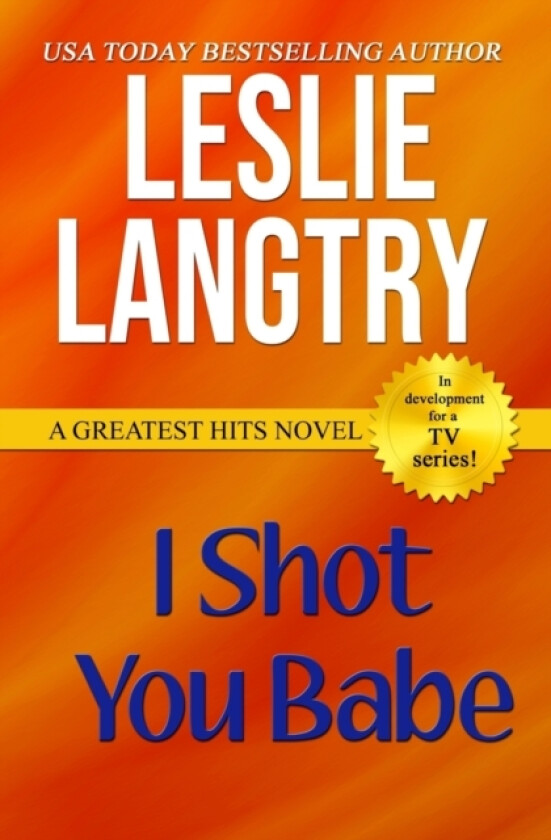 I Shot You Babe av Leslie Langtry (Paperback)