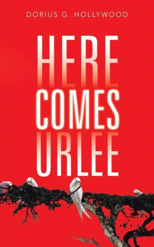 Here Comes Urlee av Dorius G. Hollywood (Paperback)