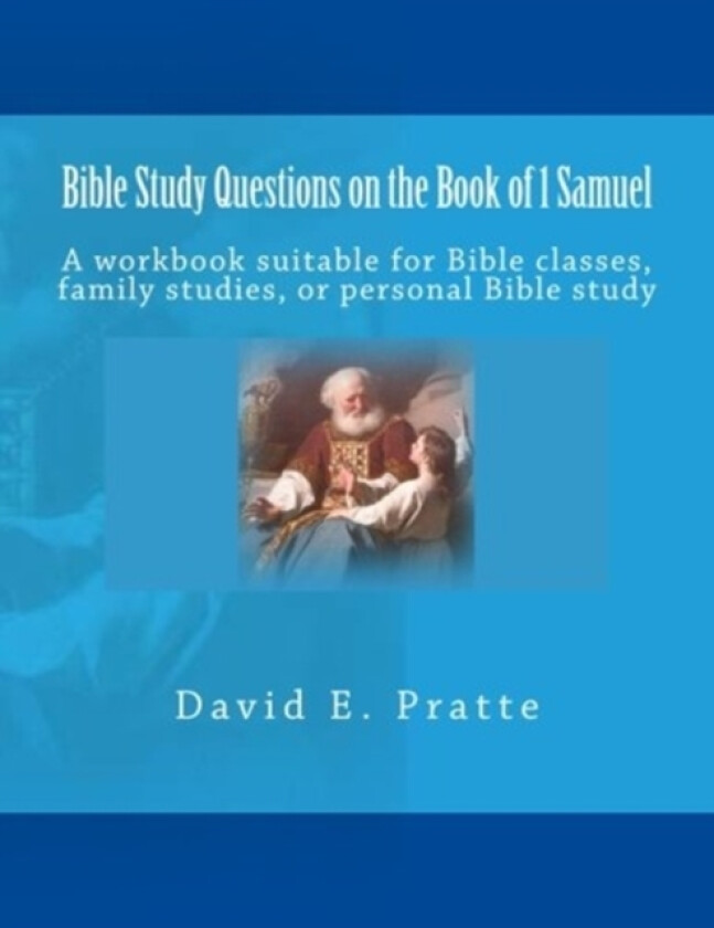Bible Study Questions on the Book of 1 Samuel av David E Pratte (Paperback)