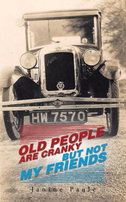 Old People are Cranky But Not My Friends av Janine Paule (Paperback)