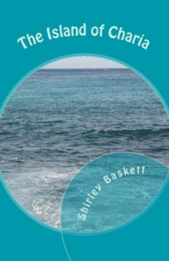 The Island of Charia av Shirley Baskett (Paperback)