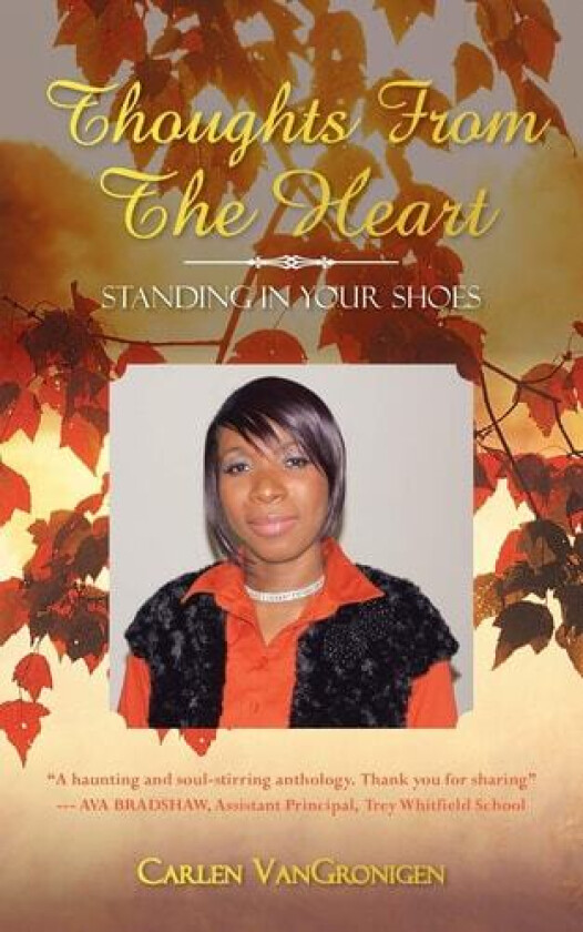 Thoughts from the Heart: Standing in your Shoes av Carlen VanGronigen (Paperback)