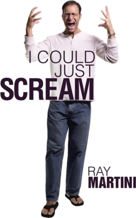 I Could Just Scream av Ray Martini (Paperback)
