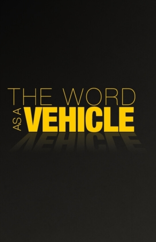 The Word As a Vehicle av B J Condrey (Paperback)
