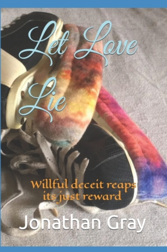 Let Love Lie av Professor Jonathan Dds Gray (Paperback)