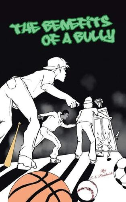 The Benefits of a Bully av L a Kendrick (Paperback)